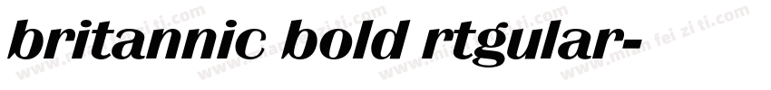 britannic bold rtgular字体转换